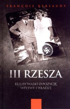 Okadka ksiki - III Rzesza. Kulisy walki o pozycj, wpywy i wadz