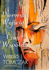 Okadka ksiki - Pierwsze Wejcie - Czas Wspdziel