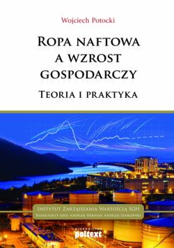 Okadka ksiki - Ropa naftowa a wzrost gospodarczy. Teoria i praktyka