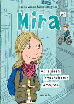 Okadka ksiki - Seria o Mirze (#1). Mira #1. #przyja #zakochanie #mjrok