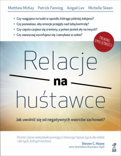 Okadka ksiki - Relacje na hutawce. Jak uwolni si od negatywnych wzorcw zachowa?