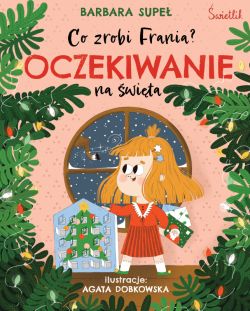 Okadka ksiki - Co zrobi Frania? (Tom 5). Oczekiwanie na wita. Co zrobi Frania? Tom 5