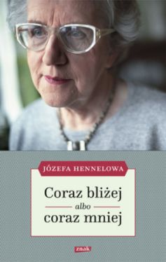 Okadka ksiki - Coraz bliej albo coraz mniej