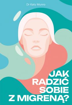 Okadka ksiki - Jak radzi sobie z migren