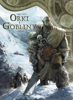 Okadka ksiki - wiat Akwilonu. Orki i gobliny. Gri'im. Tom 3