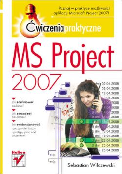 Okadka ksiki - MS Project 2007. wiczenia praktyczne