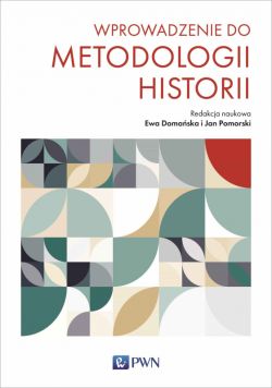 Okadka ksiki - Wprowadzenie do metodologii historii