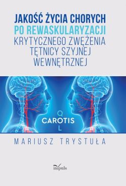 Okadka ksiki - Jako ycia chorych po rewaskularyzacji krytycznego zwenia ttnicy szyjnej wewntrznej