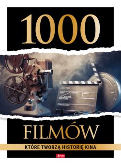 Okadka ksiki - 1000 filmw, ktre tworz histori kina