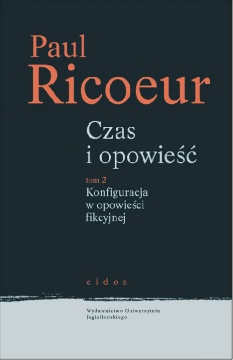 Okadka ksiki - Czas i opowie. Tom 2. Konfiguracja w opowieci fikcyjnej