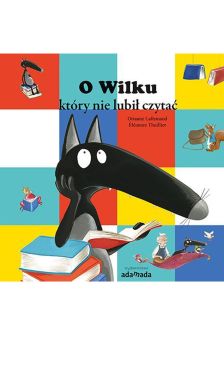 Okadka ksiki - O Wilku, ktry nie lubi czyta