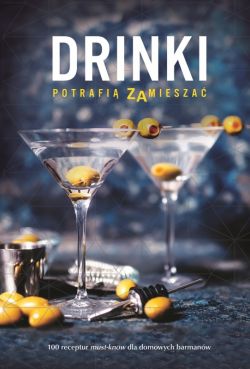 Okadka ksiki - Drinki potrafi zamiesza