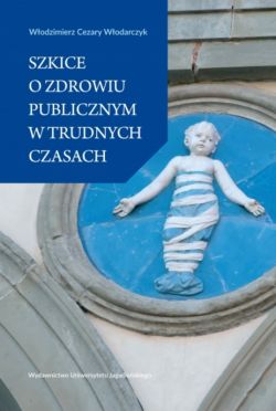 Okadka ksiki - Szkice o zdrowiu publicznym w trudnych czasach