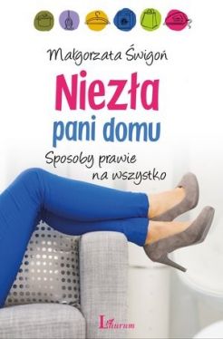 Okadka ksiki - Nieza Pani domu. Sposoby prawie na wszystko 