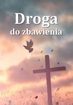 Okadka ksiki - Droga do zbawienia. Droga do zbawienia