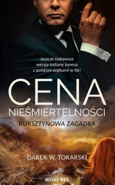 Okadka ksiki -  Cena niemiertelnoci. Bursztynowa zagadka