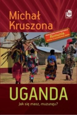 Okadka ksiki - Uganda. Jak si masz, muzungu?