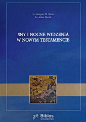 Okadka ksiki - Sny i nocne widzenia w Nowym Testamencie