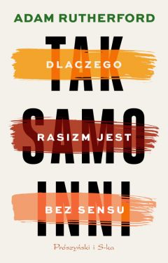 Okadka ksiki - Tak samo inni. Dlaczego rasizm jest bez sensu