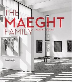 Okadka ksiki - The Maeght Family: A Passion for Collecting Modern Art