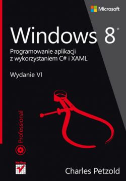 Okadka ksiki - Windows 8. Programowanie aplikacji z wykorzystaniem C# i XAML