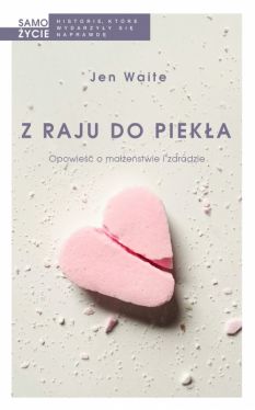 Okadka ksiki - Z raju do pieka. Opowie o maestwie i zdradzie