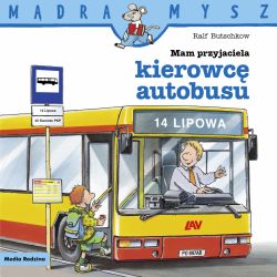 Okadka ksiki - Mdra Mysz. Mam przyjaciela kierowc autobusu