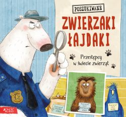 Okadka ksiki - Zwierzaki ajdaki. Przestpcy w wiecie zwierzt