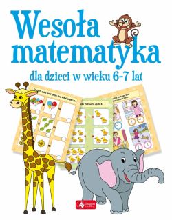 Okadka ksiki - Wesoa matematyka dla dzieci w wieku 6 - 7 lat