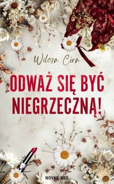 Okadka ksiki -  Odwa si by NIEgrzeczn!