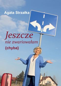 Okadka ksiki - Jeszcze nie zwariowaam {chyba}