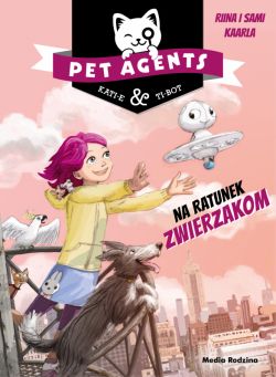 Okadka ksiki - Pet Agents. Na ratunek zwierzakom