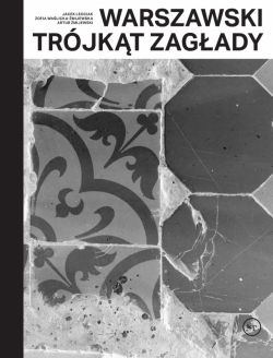 Okadka ksiki - Warszawski trjkt Zagady