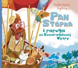 Okadka ksiki - Pan Stpka i papuga ze Szmaragdowej Wyspy