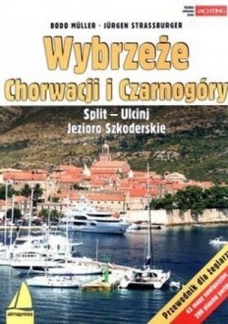 Okadka ksiki - Wybrzee Chorwacji i Czarnogry. Split - Ulcinj. Jezioro Szkoderskie. Przewodnik dla eglarzy