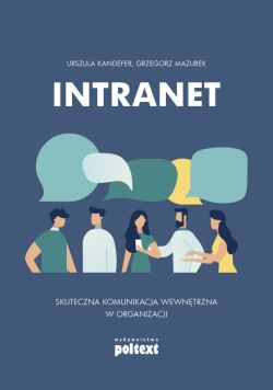 Okadka ksiki - Intranet. Skuteczna komunikacja wewntrzna w organizacji