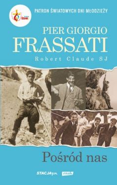 Okadka ksiki - Pier Giorgio Frassati. Pord nas