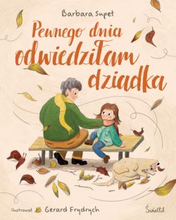 Okadka ksiki - Pewnego dnia odwiedziam dziadka