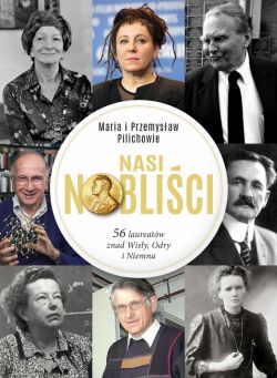 Okadka ksiki - Nasi Noblici. 56 laureatw znad Wisy, Odry i Niemna