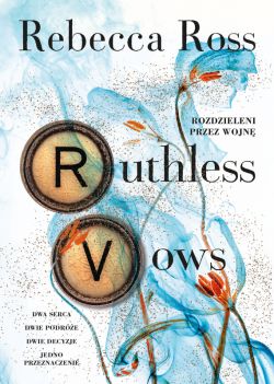 Okadka ksiki - Ruthless Vows. Rozdzieleni przez wojn