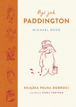 Okadka ksiki - By jak Paddington. Ksika pena dobroci