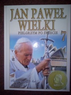 Okadka ksiki - Jan Pawe Wielki. Pielgrzym po wiecie. T 7