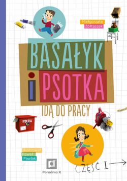 Okadka ksiki - Basayk i Psotka id pracy