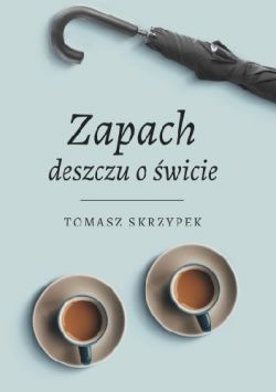 Okadka ksiki - Zapach deszczu o wicie