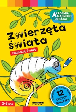 Okadka ksiki - Zwierzta wiata. Akademia mdrego dziecka. Poznaj wiat