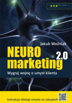 Okadka ksiki - Neuromarketing 2.0. Wygraj wojn o umys klienta