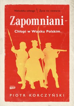 Okadka ksiki - Zapomniani. Chopi w Wojsku Polskim