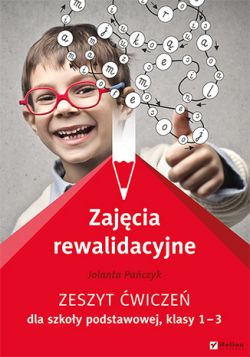 Okadka ksiki - Zajcia rewalidacyjne. Zeszyt wicze dla szkoy podstawowej, klasy 1-3