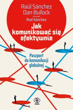 Okadka ksiki - Jak komunikowa si efektywnie. Paszport do komunikacji globalnej