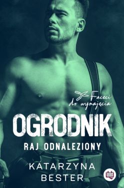 Okadka ksiki - Ogrodnik. Raj odnaleziony